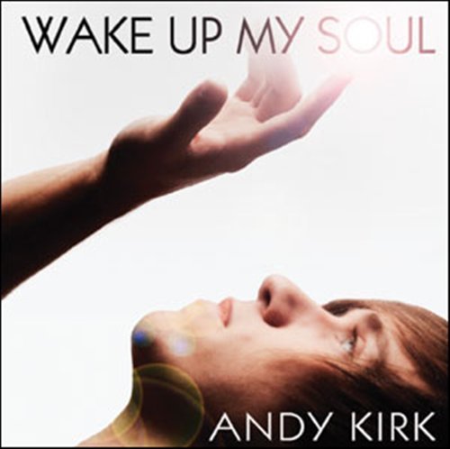 CD Shop - KIRK, ANDY WAKE UP MY SOUL