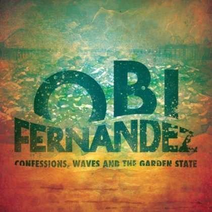 CD Shop - FERNANDEZ, OBI CONFESSIONS, WAVES AND THE GARDEN STATE