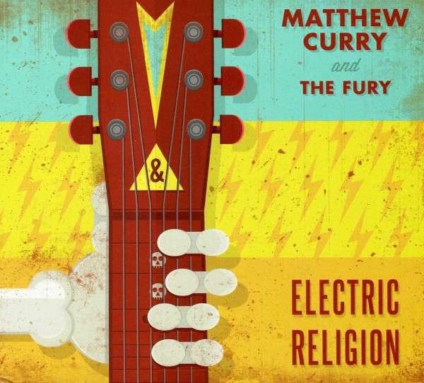 CD Shop - CURRY, MATTHEW & THE FURY ELECTRIC RELIGION
