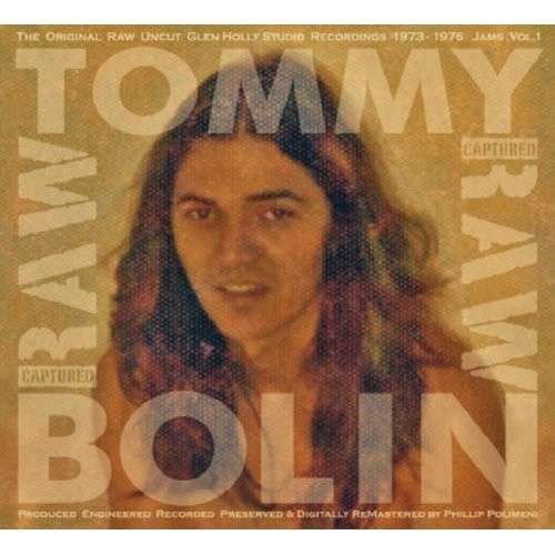 CD Shop - BOLIN, TOMMY CAPTURED RAW: THE INFAMOUS GLEN HOLY STUDIO JAMS