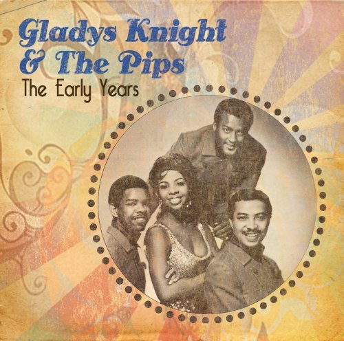 CD Shop - GLADYS KNIGHT & THE PIPS EARLY YEARS