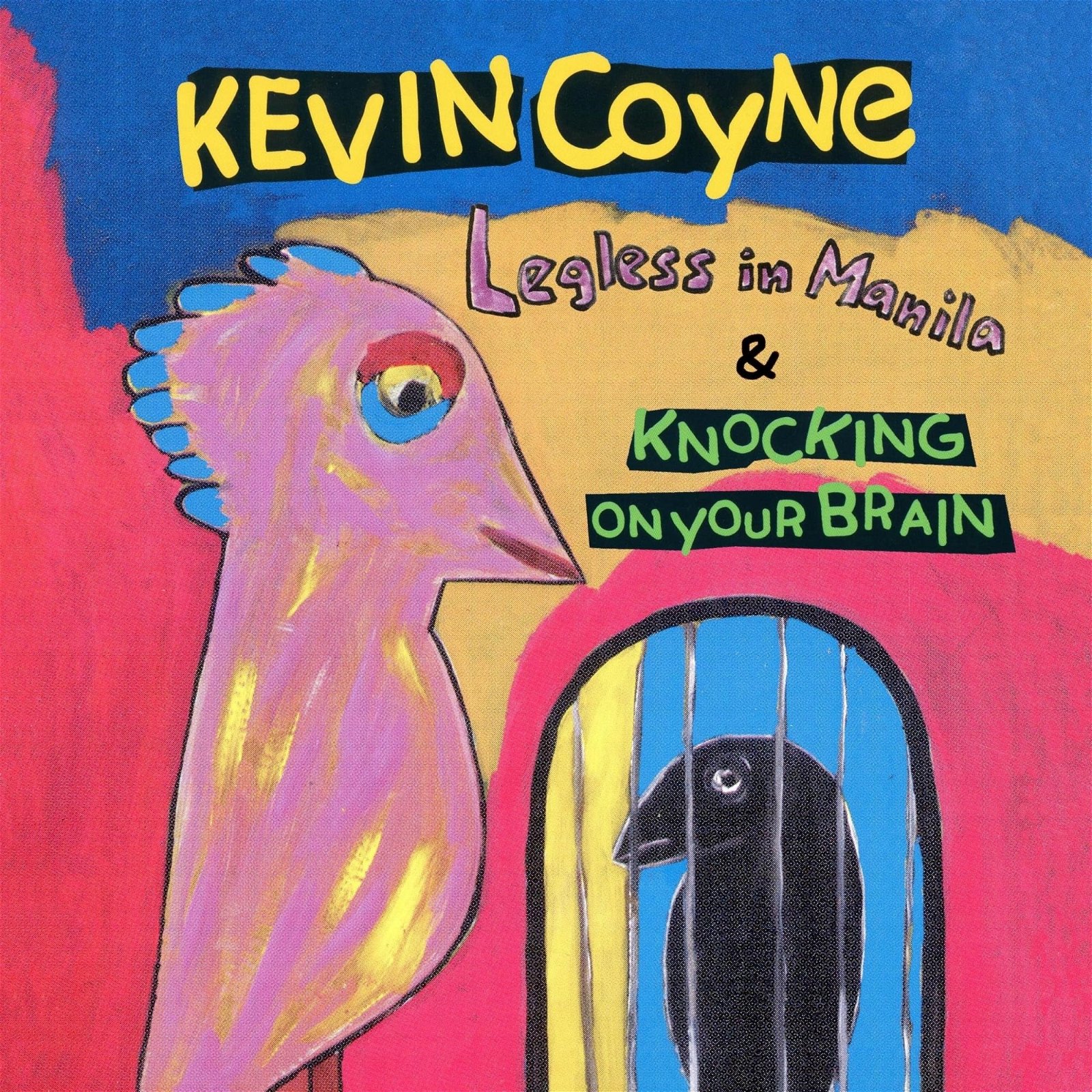 CD Shop - COYNE, KEVIN LEGLESS IN MANILA & KNOCKING ON YOUR BRAIN