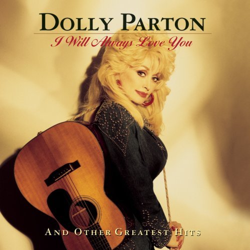 CD Shop - PARTON, DOLLY I WILL ALWAYS LOVE YOU AND OTHER GREATEST HITS