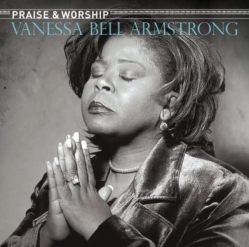 CD Shop - ARMSTRONG, VANESSA BELL PRAISE & WORSHIP