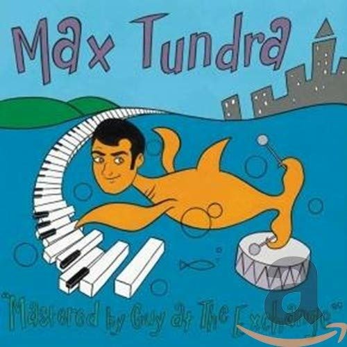 CD Shop - TUNDRA, MAX MASTERED BY GUY AT THE EXCHANGE