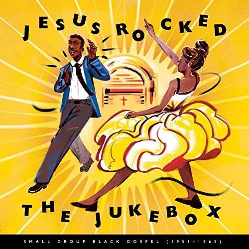 CD Shop - V/A JESUS ROCKED THE JUKEBOX: SMALL GROUP GOSPEL 1951-1965