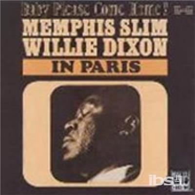 CD Shop - MEMPHIS SLIM & WILLIE DIX IN PARIS - BABY PLEASE COME HOME