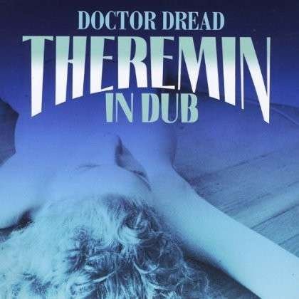 CD Shop - DOCOR DREAD THEREMIN IN DUB