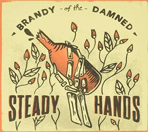 CD Shop - STEADY HANDS BRANDY OF THE DAMNED