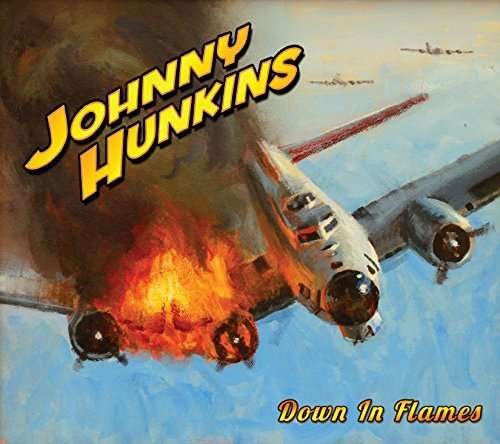 CD Shop - HUNKINS, JOHNNY DOWN IN FLAMES