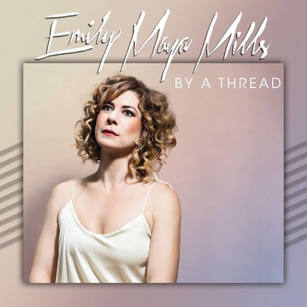 CD Shop - MILLS, EMILY MAYA BY A THREAD