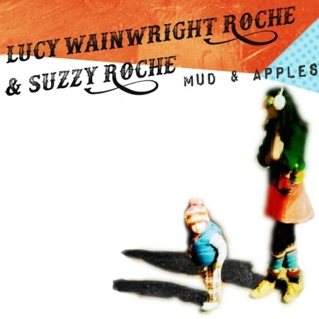 CD Shop - ROCHE, SUZZY & LUCY WAINW MUD & APPLES