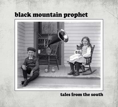 CD Shop - BLACK MOUNTAIN PROPHET TALES FROM THE SOUTH