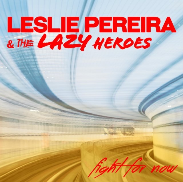 CD Shop - PEREIRA, LESLIE & THE LAZ FIGHT FOR NOW