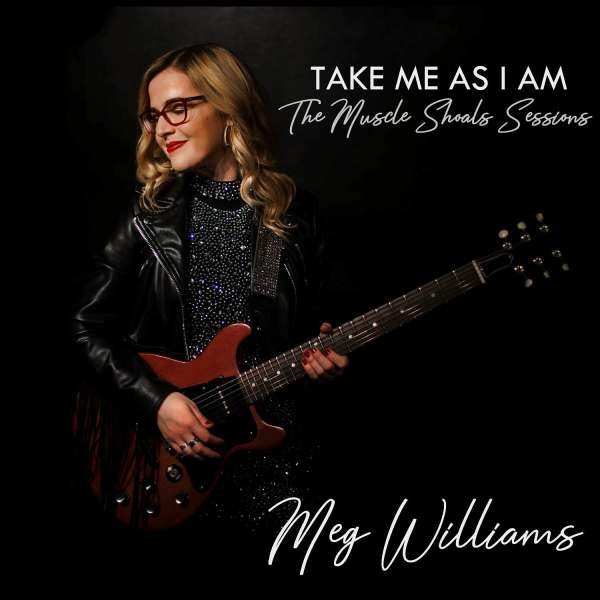 CD Shop - WILLIAMS, MEG TAKE ME AS I AM: THE MUSCLE SHOALS SESSIONS