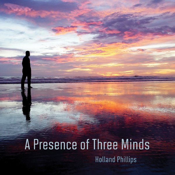 CD Shop - PHILLIPS, HOLLAND A PRESENCE OF THREE MINDS