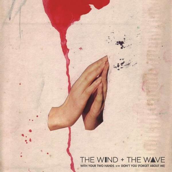 CD Shop - WIND AND THE WAVE WITH YOUR TWO HANDS\\DON\
