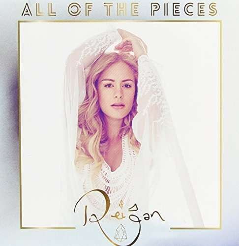 CD Shop - REIGAN ALL OF THE PIECES