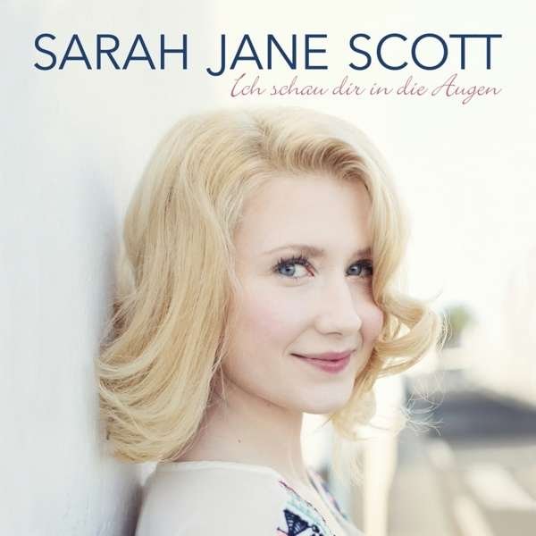 CD Shop - SCOTT, SARAH JANE Ich schau dir in die Augen
