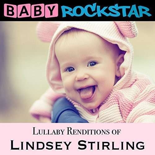 CD Shop - BABY ROCKSTAR LULLABY RENDITIONS OF LINDSEY STITLING