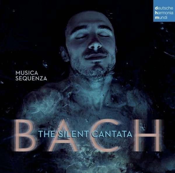 CD Shop - BACH, J.S. SILENT CANTATA / MUSICA SEQUENZA & BURAK OZDEMI