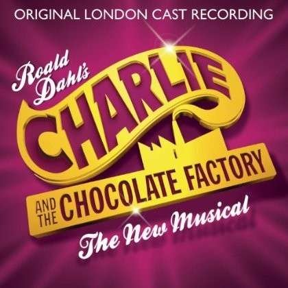 CD Shop - LONDON CAST RECORDING CHARLIE AND THE CHOCOLATE FACTORY