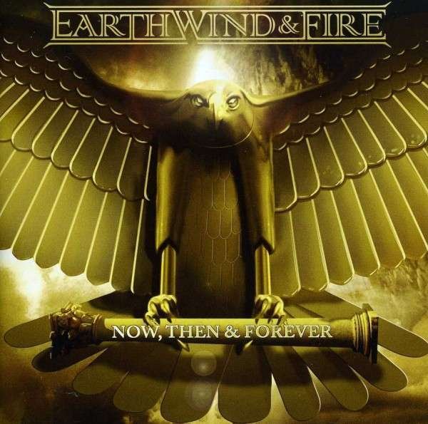 CD Shop - EARTH, WIND & FIRE NOW THEN & FOREVER
