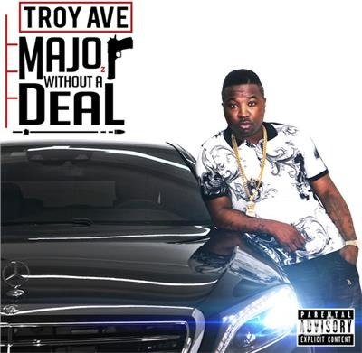 CD Shop - TROY AVE MAJOR WITHOUT A DEAL
