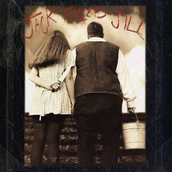 CD Shop - JACK KILLED JILL WELL