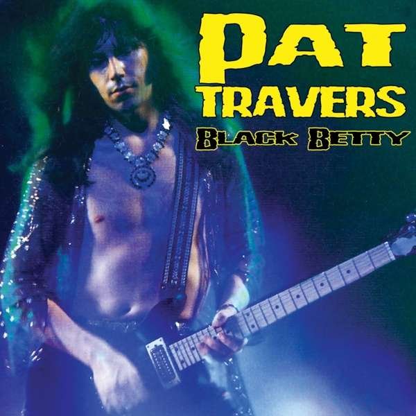 CD Shop - TRAVERS, PAT BLACK BETTY LTD.