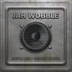 CD Shop - JAH WOBBLE METAL BOX - REBUILT IN DUB