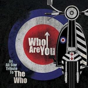CD Shop - WHO.=TRIB= WHO ARE YOU - AN ALL-STAR TRIBUTE TO THE WHO