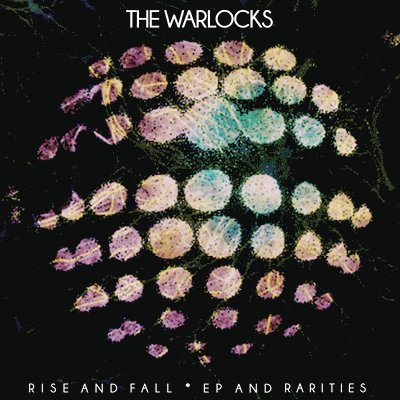 CD Shop - WARLOCKS RISE AND FALL: EP AND RARITIES