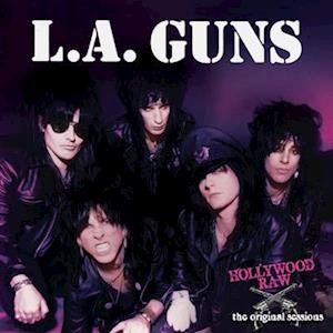 CD Shop - L.A. GUNS HOLLYWOOD RAW - ORIGINAL SESSIONS
