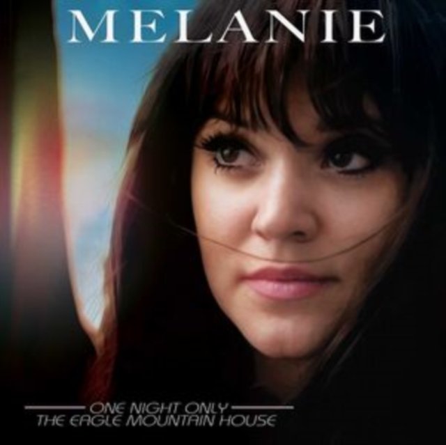 CD Shop - MELANIE ONE NIGHT ONLY - THE EAGLE MOUNTAIN HOUSE