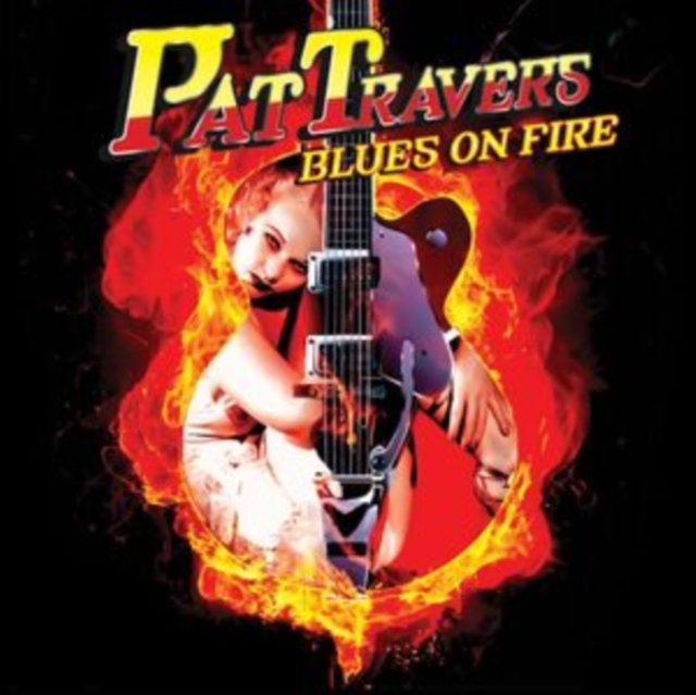 CD Shop - PAT TRAVERS BLUES ON FIRE