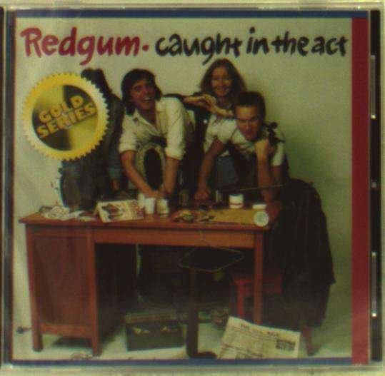 CD Shop - REDGUM CAUGHT IN THE ACT