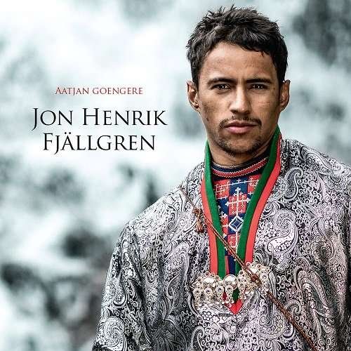 CD Shop - FJALLGREN, JON HENRIK AATJAN GOENGERE