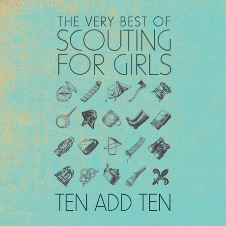 CD Shop - SCOUTING FOR GIRLS TEN ADD TEN: THE VERY BEST OF