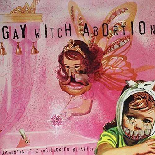 CD Shop - GAY WITCH ABORTION OPPURTUNISTIC SMOKESCREEN