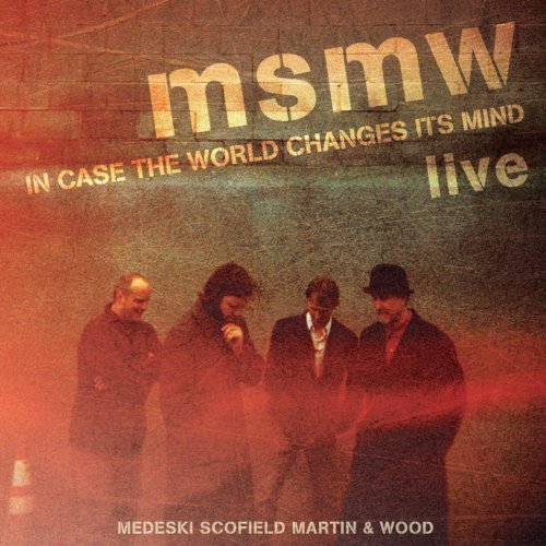 CD Shop - MEDESKI/SCOFIELD/MARTIN/W MSMW LIVE:IN CASE THE WORLD CHANGES ITS MIND