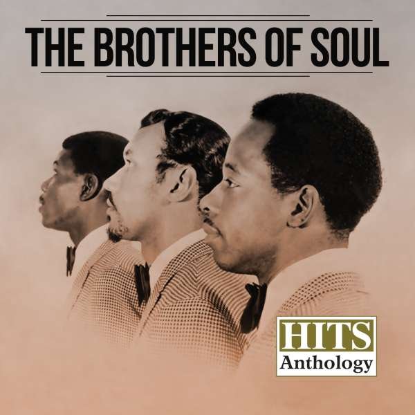 CD Shop - BROTHERS OF SOUL HITS ANTHOLOGY