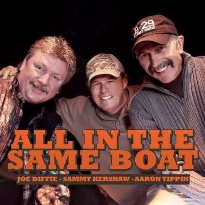 CD Shop - DIFFIE, JOE/SAMMY KERSHAW ALL IN THE SAME BOAT
