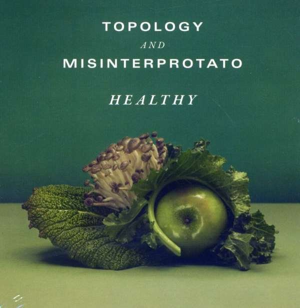 CD Shop - TOPOLOGY/MISINTERPROTATO HEALTHY