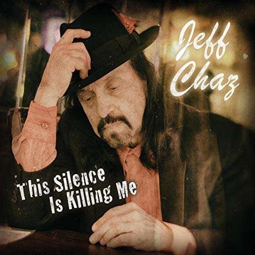 CD Shop - CHAZ, JEFF THIS SILENCE IS KILLING ME