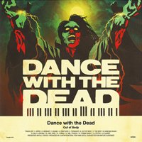 CD Shop - DANCE WITH THE DEAD OUT OF BODY