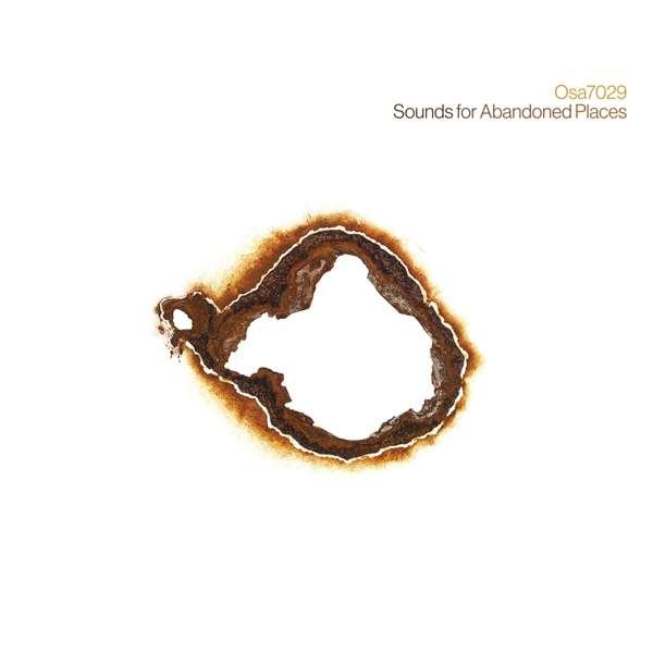 CD Shop - OSA7029 SOUNDS FOR ABANDONED PLACES