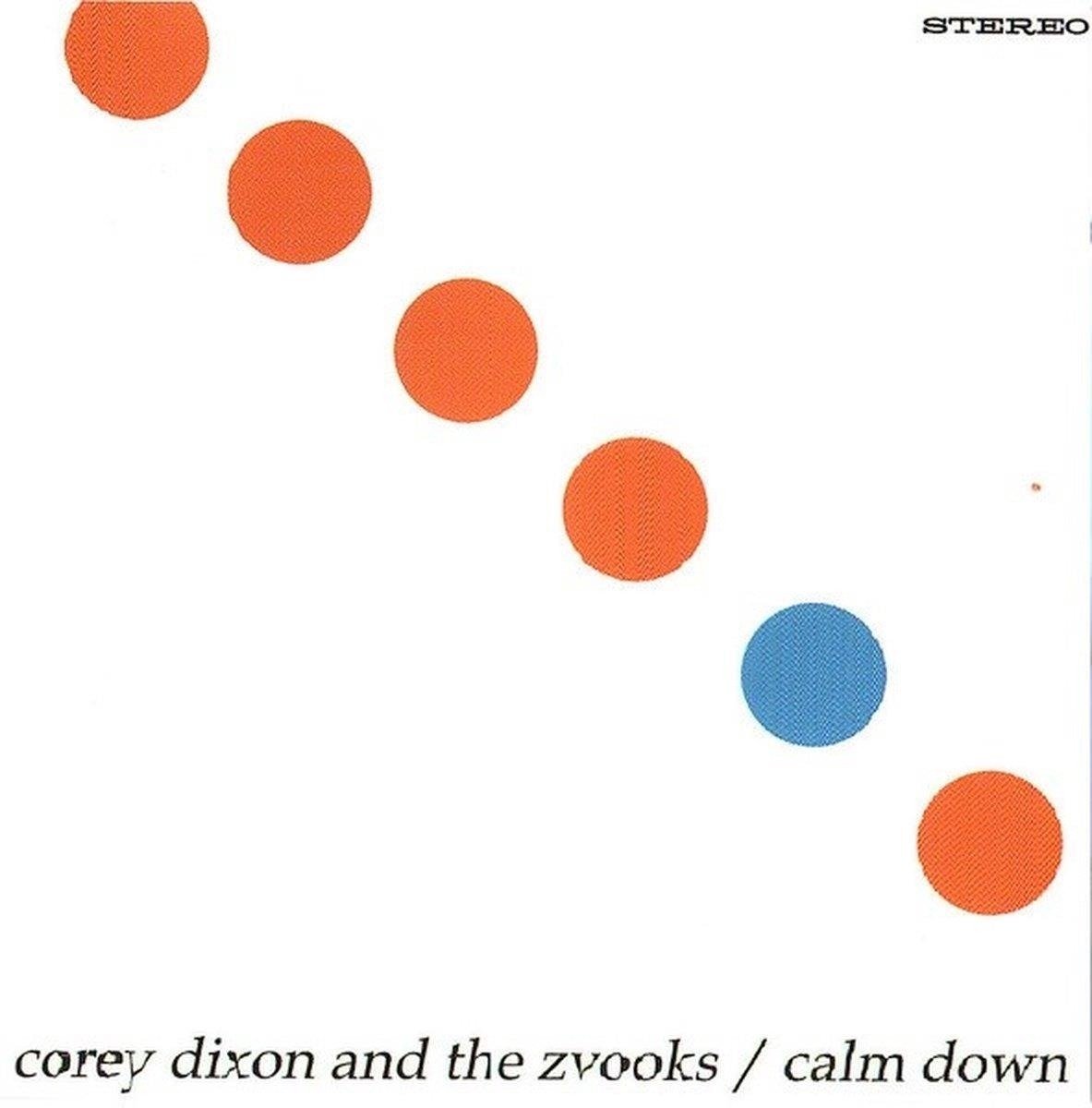 CD Shop - DIXON, COREY & THE ZVOOKS CALM DOWN