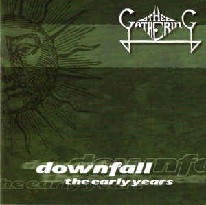 CD Shop - GATHERING DOWNFALL - THE EARLY YEARS
