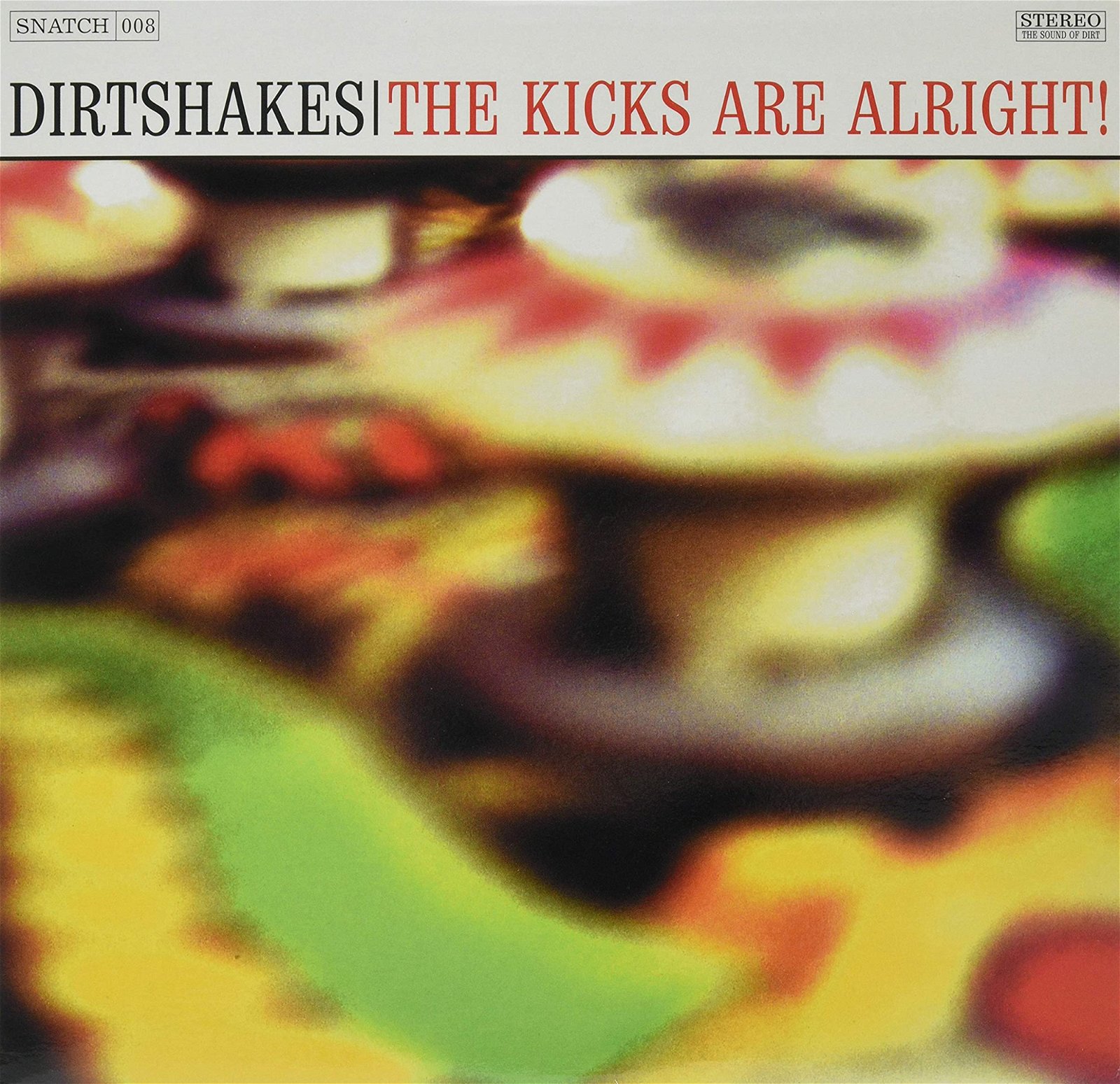 CD Shop - DIRTSHAKES KICKS ARE ALRIGHT! -10\